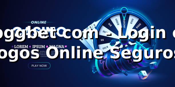 bggbet com - Login e Jogos Online Seguros